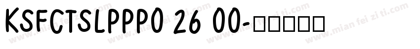 KSFCTSLPPP0 26 00字体转换